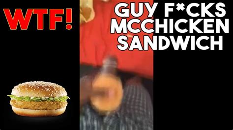 the mcchicken video|A Video Of A Guy Banging A McChicken Sandwich .